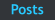 Posts